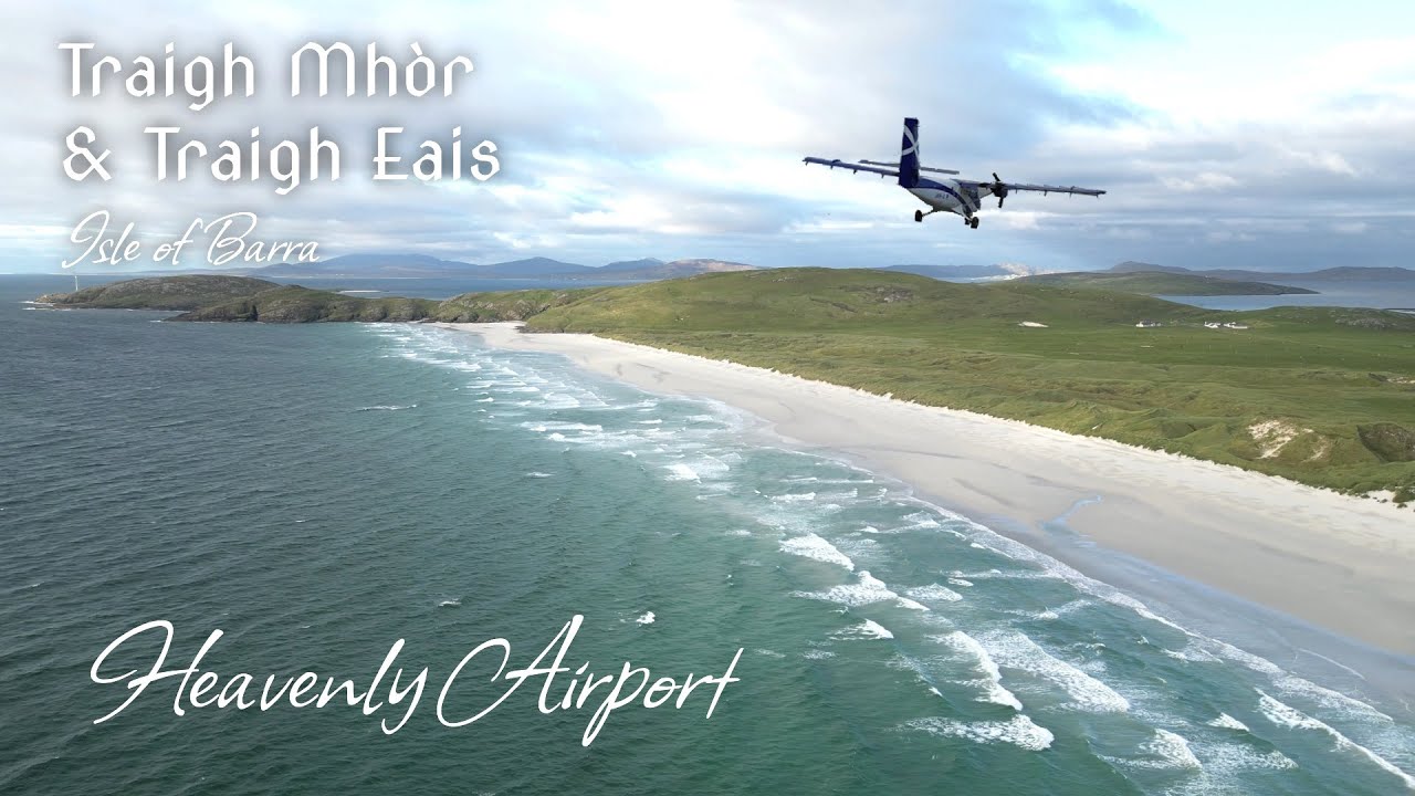 Heavenly Airport - Traigh Mhòr and Traigh Eais Beaches - Isle of Barra | 4K | DJI Mini 3 Pro