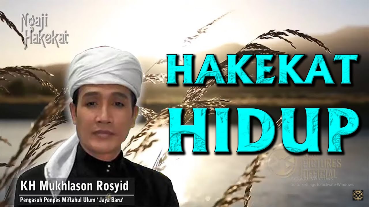 Hakekat Hidup || Ngaji Hakekat || Oleh KH Mukhlason Rosyid