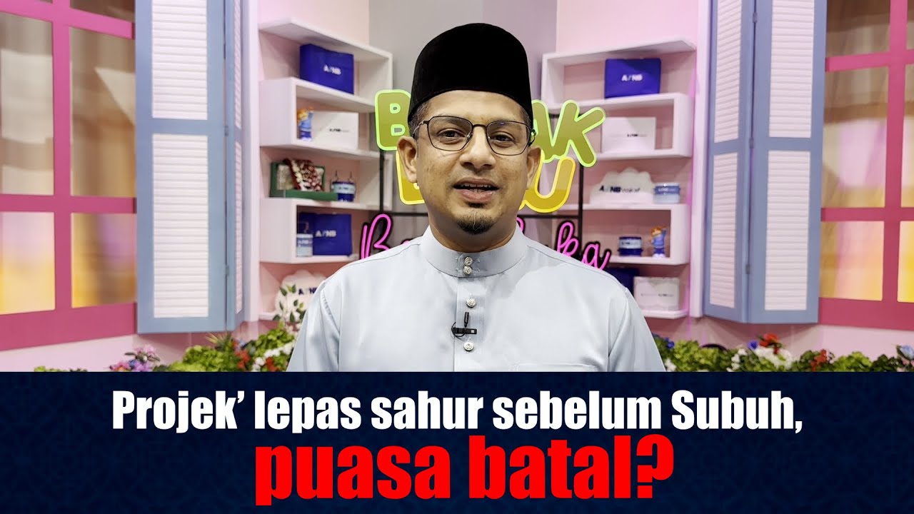 ‘Projek’ lepas sahur sebelum Subuh, puasa batal? 
