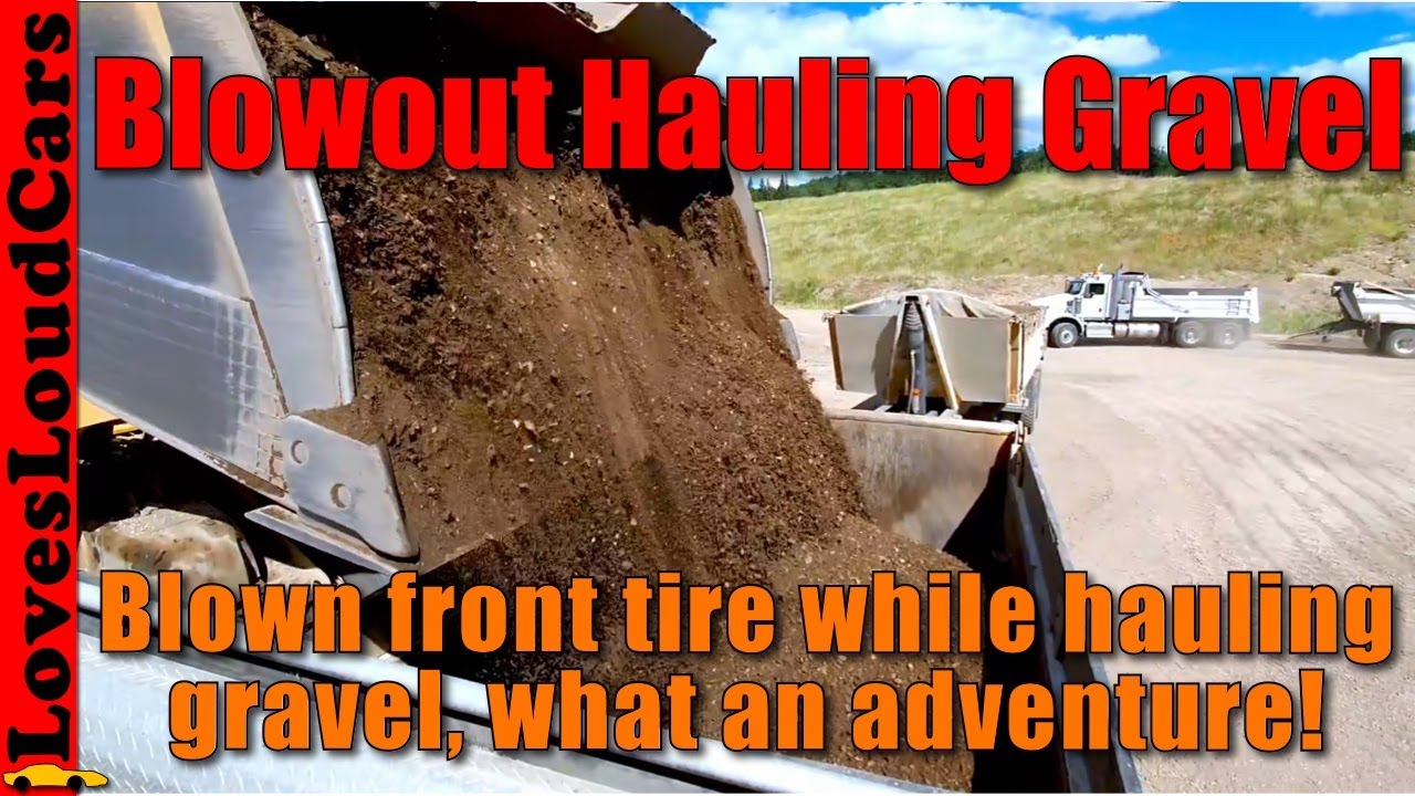 Flat tire while hauling gravel
