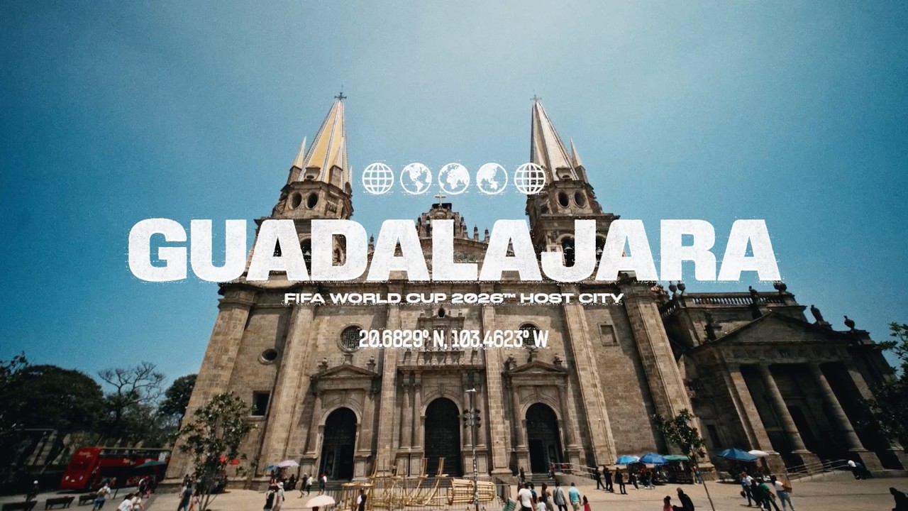 Guadalajara | The World Arrives | FIFA World Cup 2026&trade;