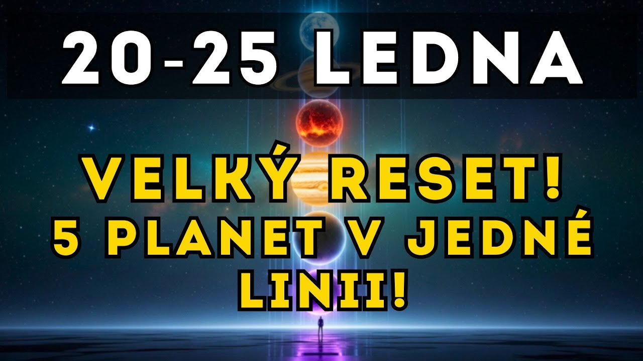 20-25 LEDNA: ŠOKUJÍCÍ konjunkce: Co ti přinese 5 PLANET v jedné řadě?