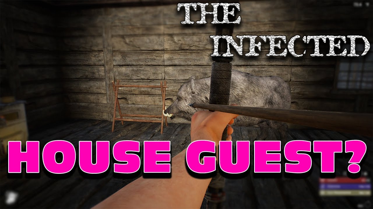 UNWANTED HOUSE GUEST!! - THE INFECTED HARDCORE SURVIVAL
