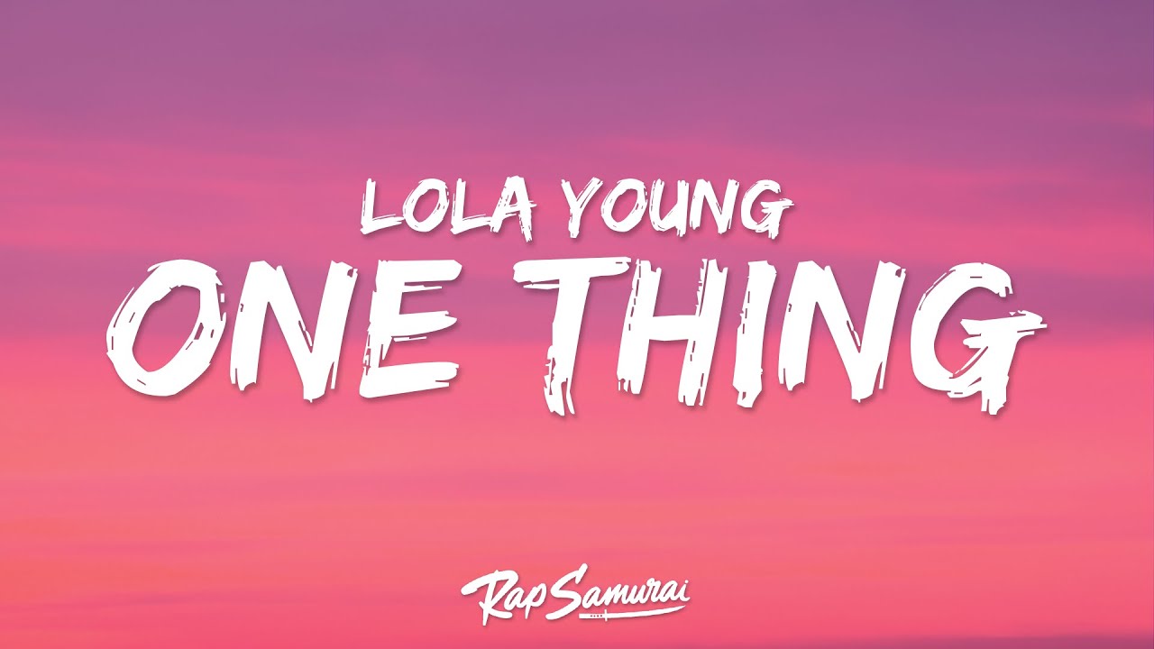 Lola Young - One Thing (Lyrics)