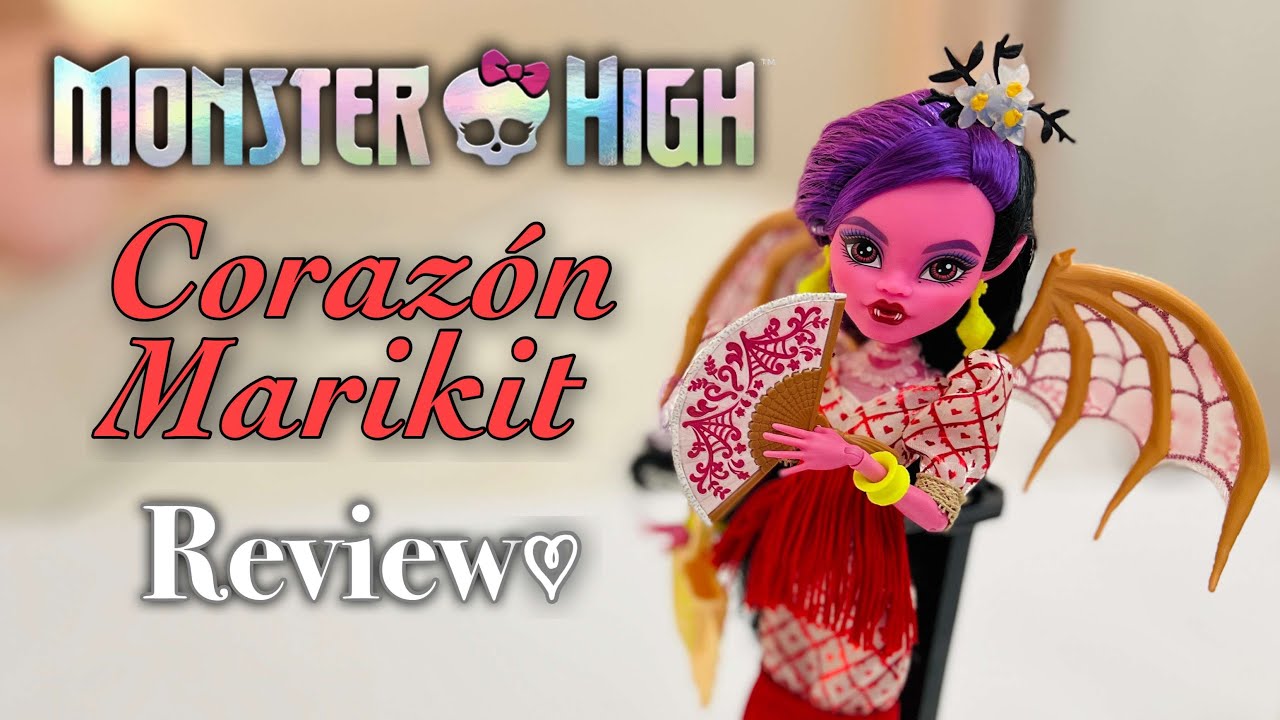 Monster High Corazon Marikit Review