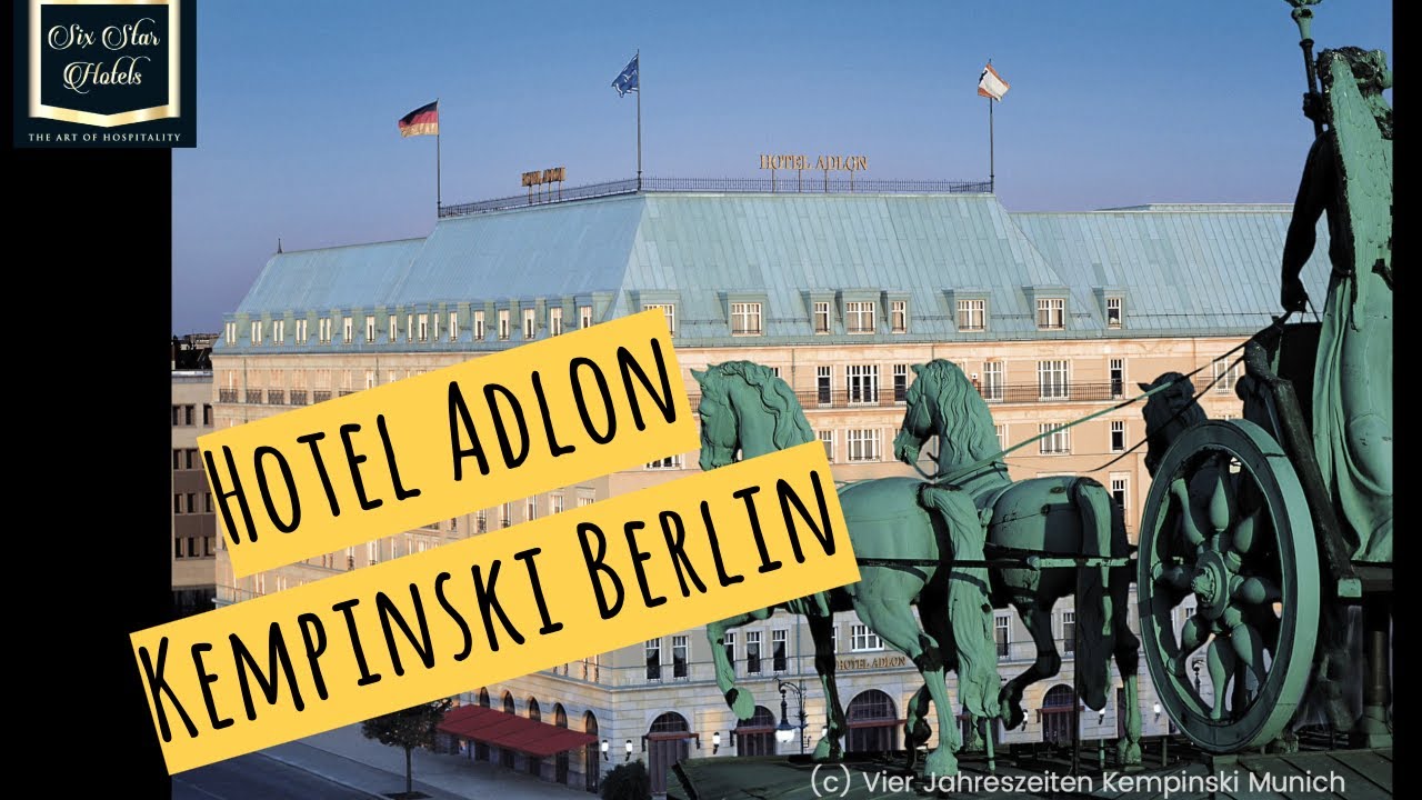 Hotel Adlon Kempinski Berlin