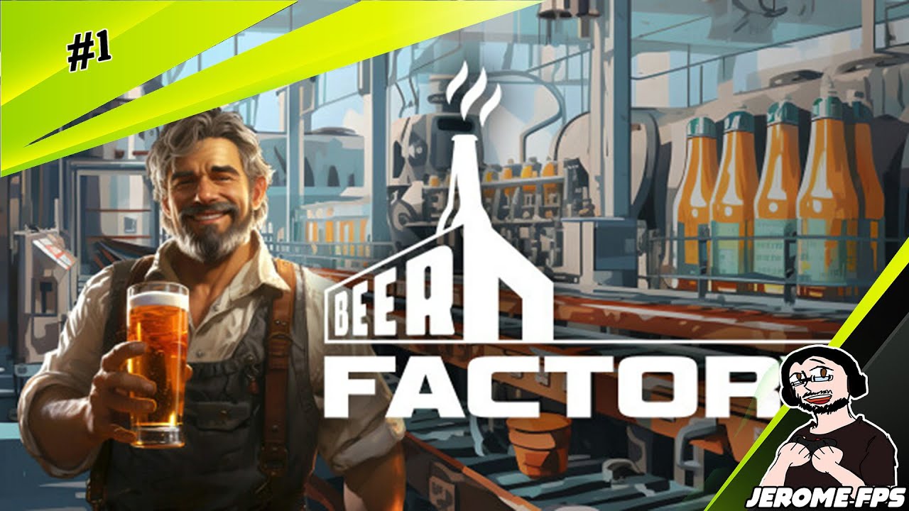 [FR] [E1]  Beer Factory Je restaure une usine pour produire de la bi&egrave;re.