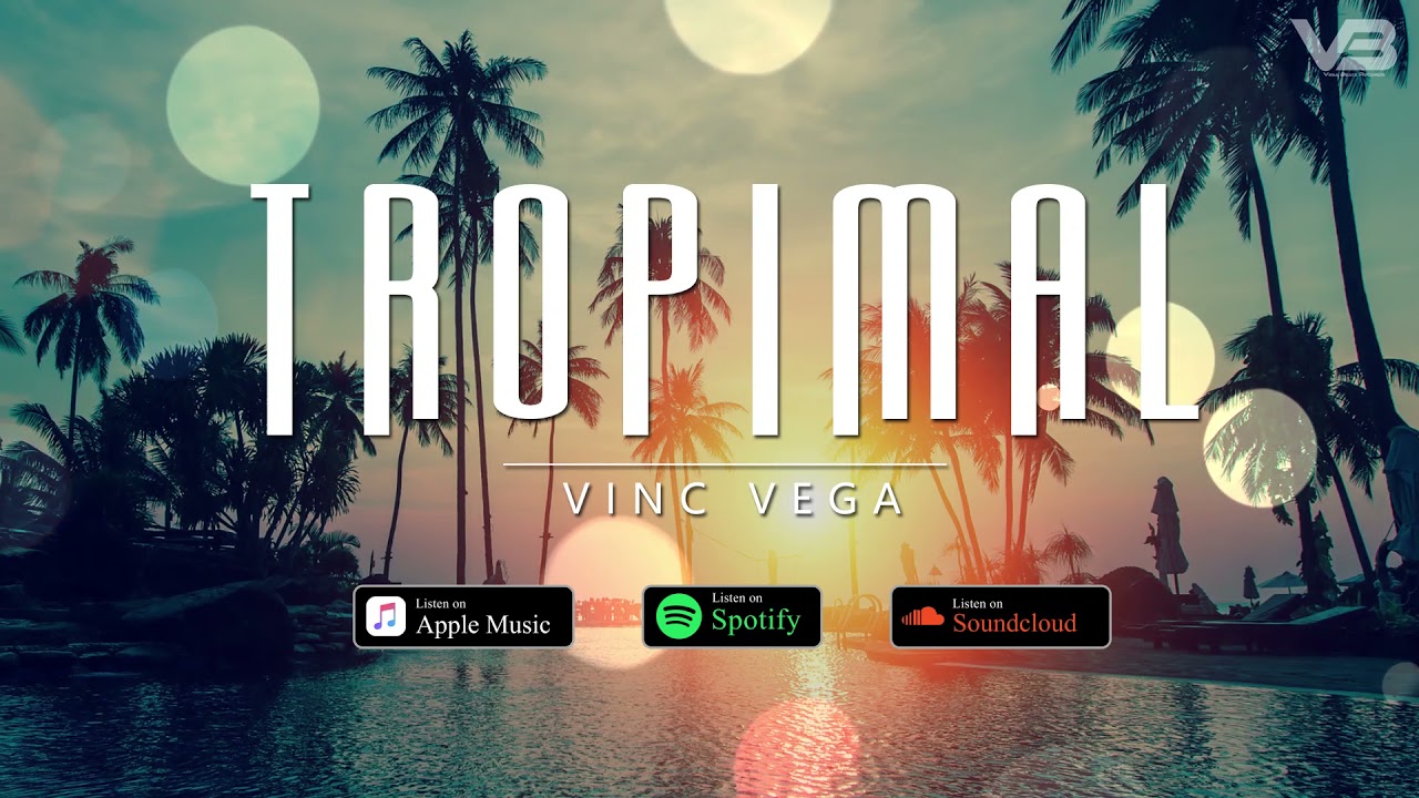 VINC VEGA -TROPIMAL / Tropical Latin Reggaeton Salsa House Minimal  Electronic Dance Beat Music 2021