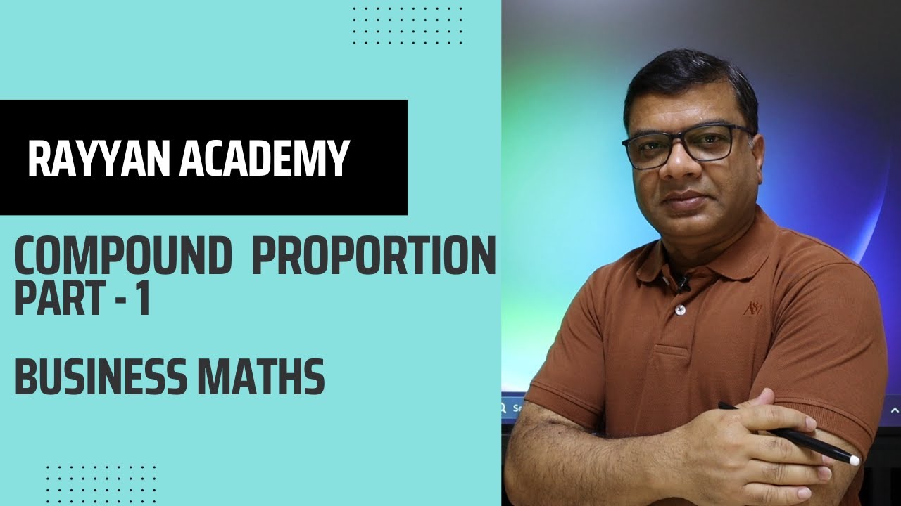 COMPOUND PROPORTION PART-1 | BUSINESS MATHS | BUSINESS ARITHMETIC | COMMERCE 11/12
