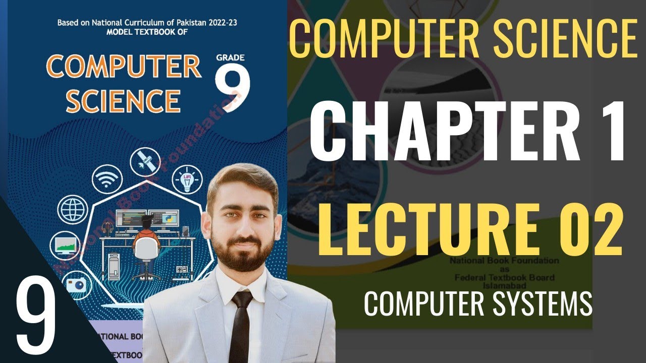 FBISE Class 9 Computer | Unit 1 -Lecture 2 | Computer Systems