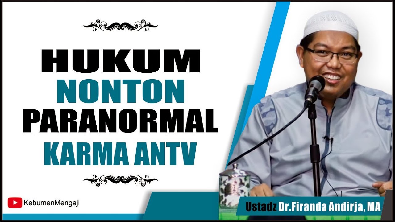 Hukum Menonton PARANORMAL KARMA antv | Dukun - Ustadz Dr  Firanda Andirja, MA