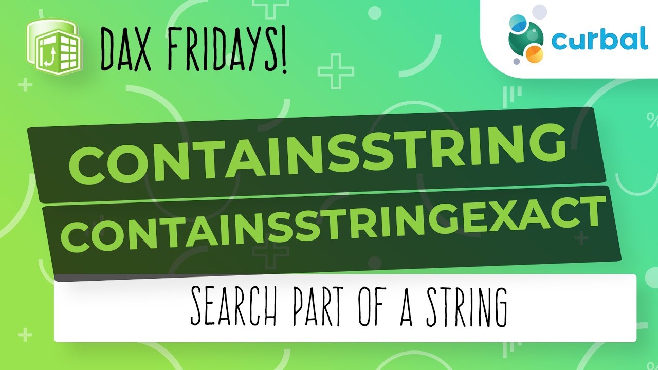 DAX Fridays! #119: CONTAINSSTRING, CONTAINSSTRINGEXACT
