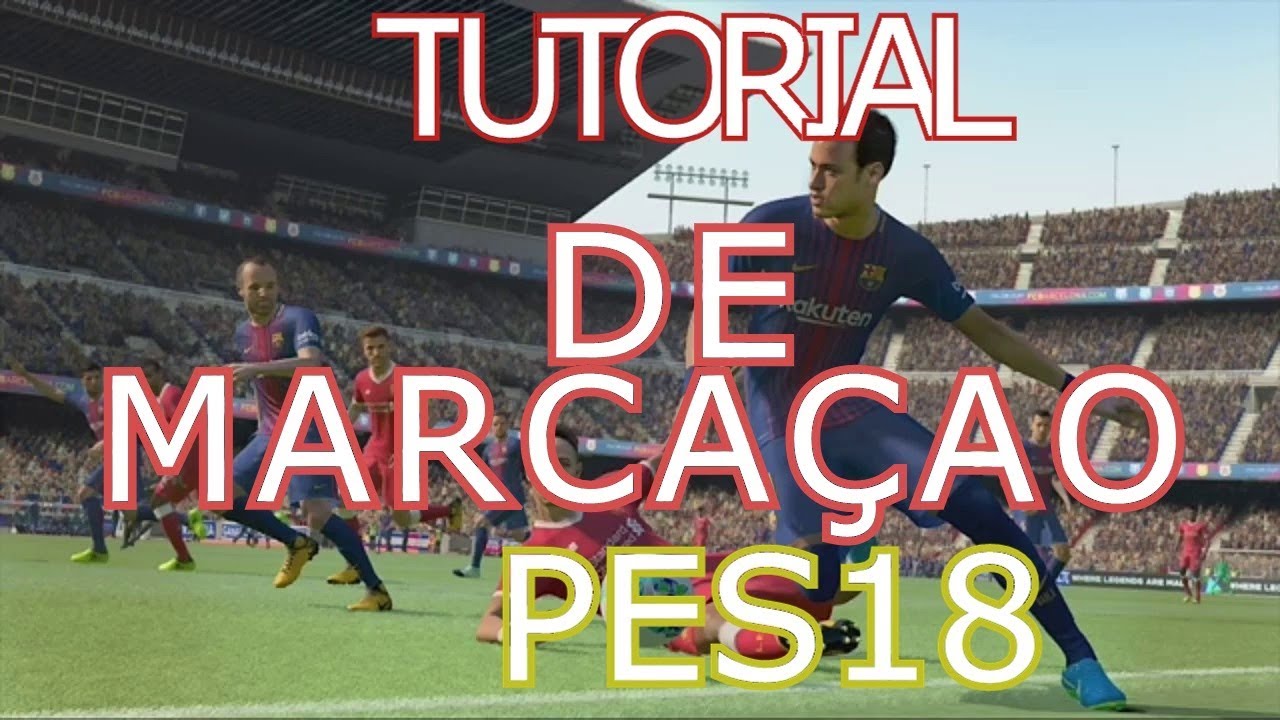 PES18|DICAS COMO MARCA COM PERFEIÇÃO \PS3\PS4\PC\ONE\360