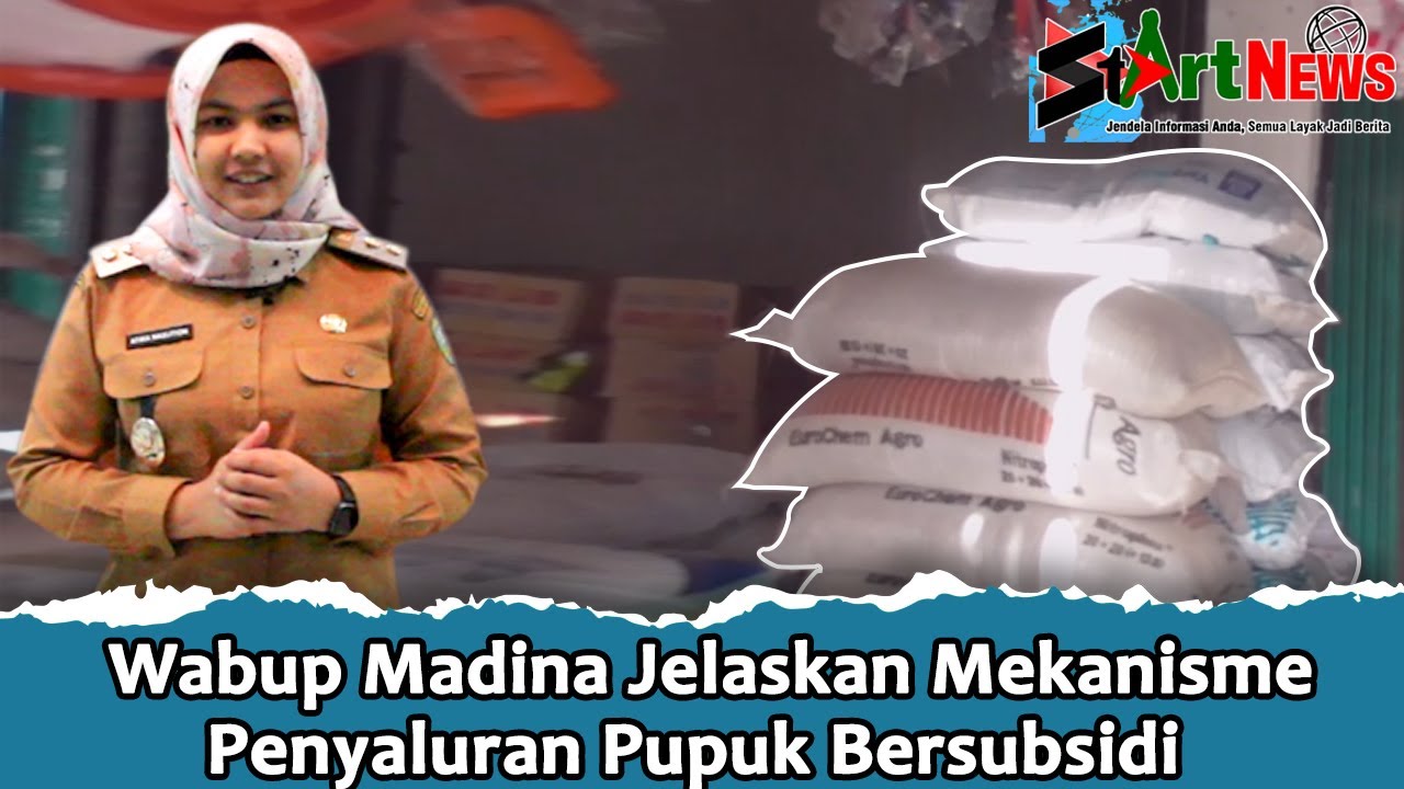 Wabup Madina Jelaskan Mekanisme Penyaluran Pupuk Bersubsidi | #StArtNews