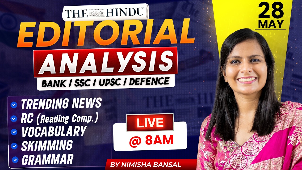 The Hindu Editorial Analysis | 28 May 2026 | Nimisha Bansal | Vocab, Grammar, Reading + Skimming