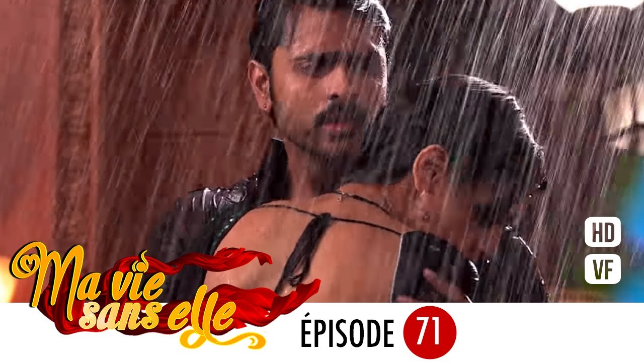Ma vie sans elle - EPS 71 - Rangrasiya Version Française - Complet - HD