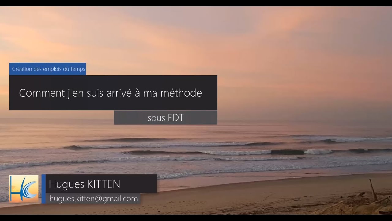 Création EDT vidéo 2 - Comment j'en suis arrivé à la méthode de la 