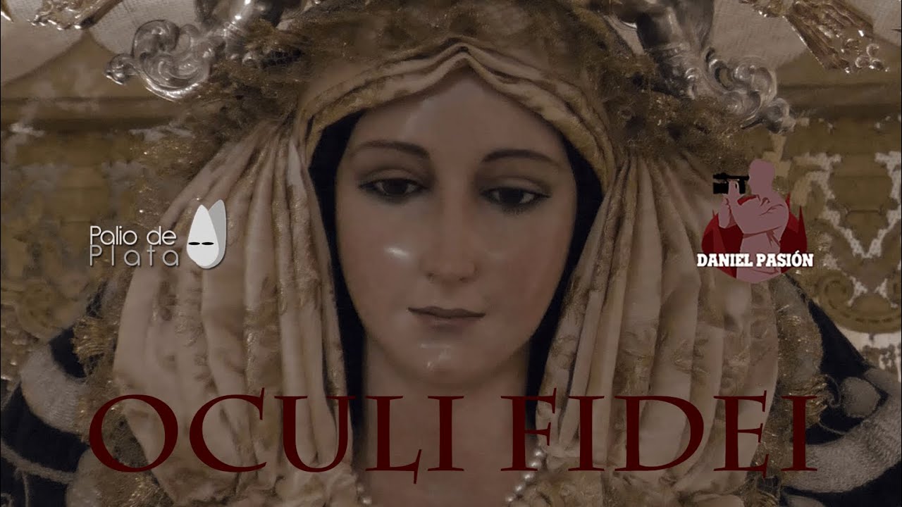 OCULI FIDEI / SEMANA SANTA MÁLAGA 2022