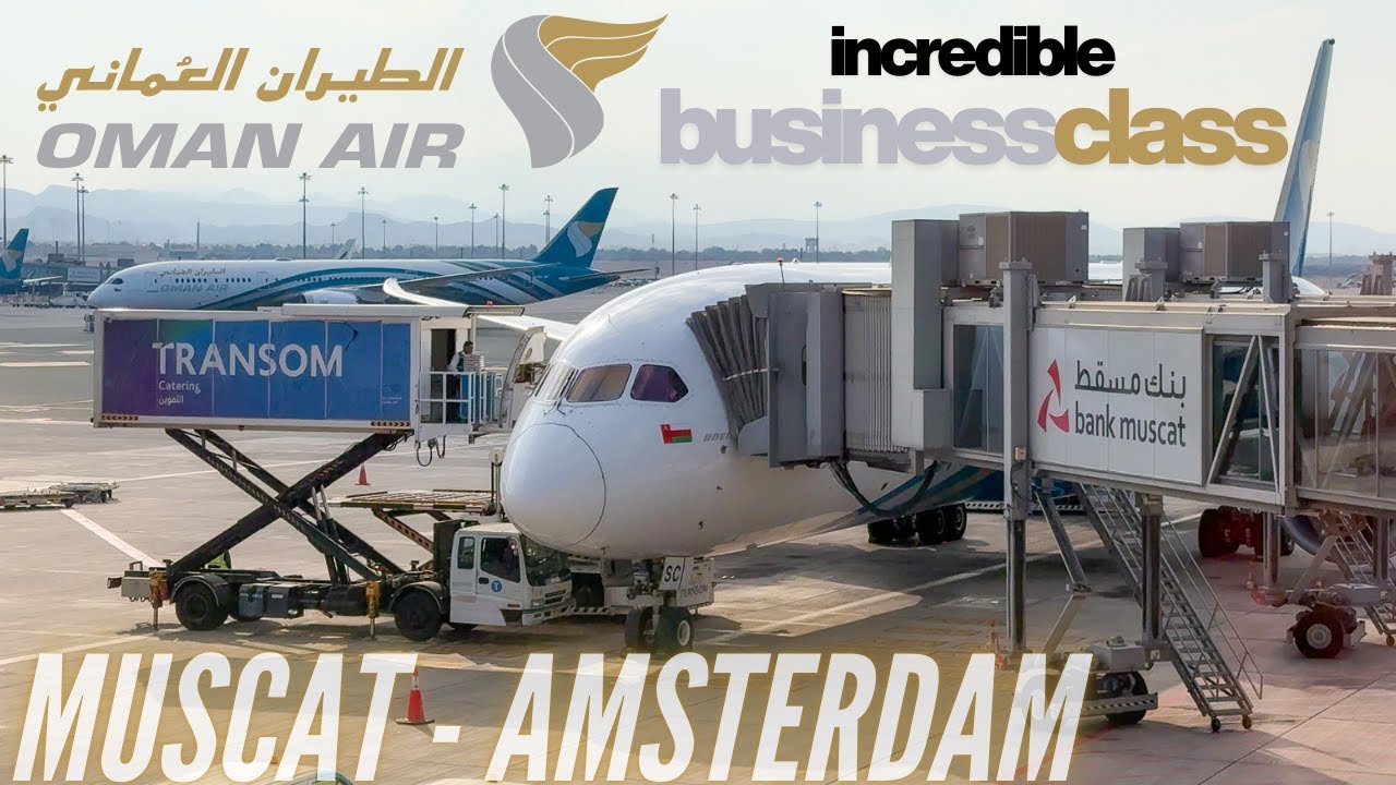 Oman Air Boeing 787-9 Trip Report | Muscat to Amsterdam | Oman Air Business Class | B787-9