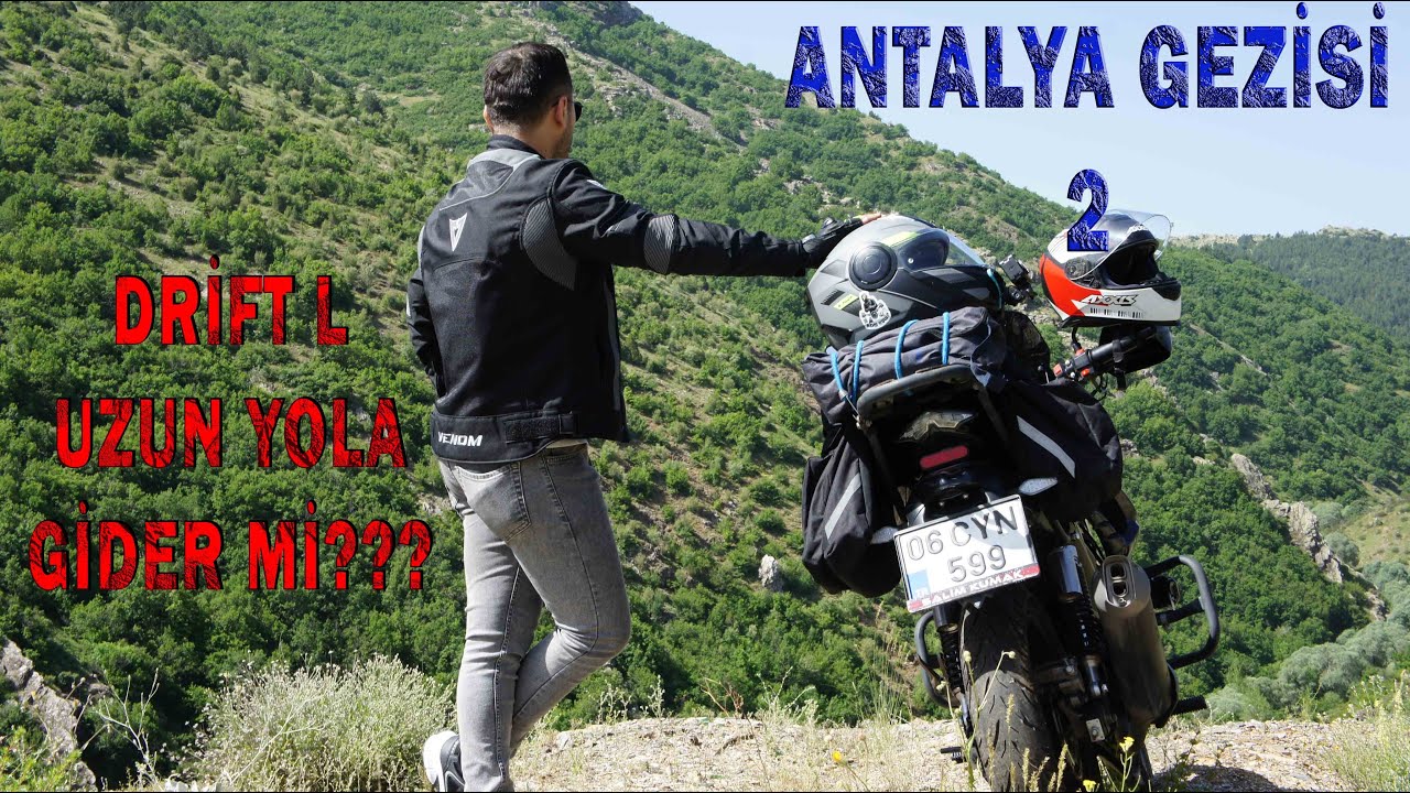 ANKARA -ANTALYA TUR 2. BÖLÜM (125 CC DRİFT L İLE UZUN YOL ,motosiklet ilə tur, MOTORBİKE TOUR)