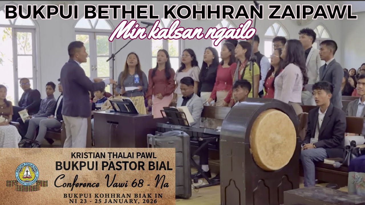 Bukpui Bethel Kohhran Zaipawl - Min Kalsan Ngailo