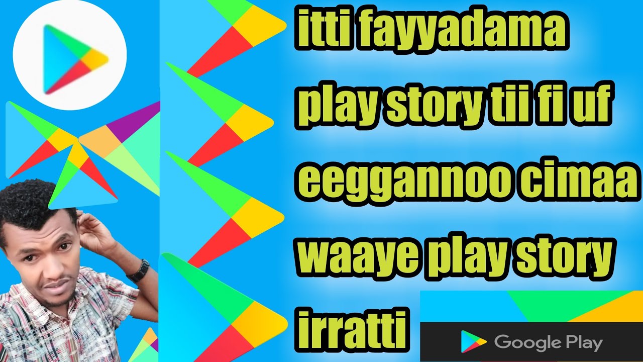 Itti fayyadanma play store fi  uf eegganoo cimaa play store  keessan yeroo appi buufattan booda??