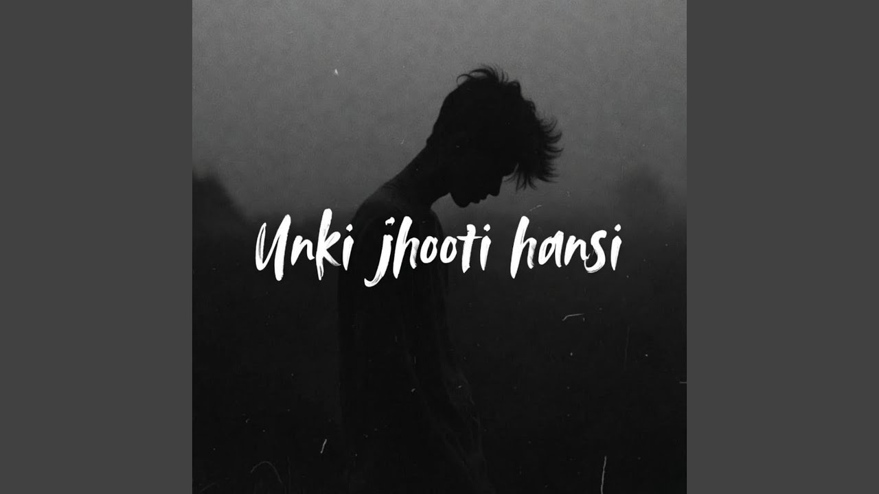 Unki Jhooti Hansi