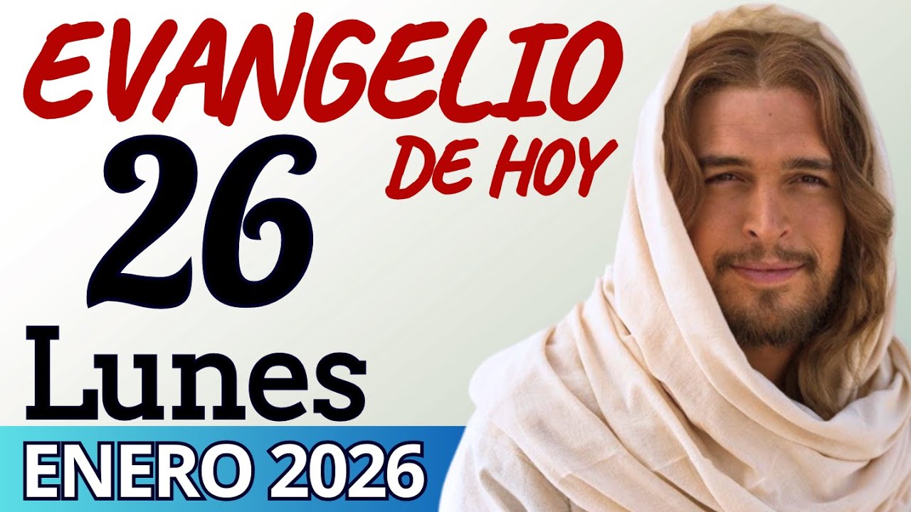 Evangelio del día de Hoy Lunes 26 de Enero de 2026 |LECTURA Y REFLEXIÒN