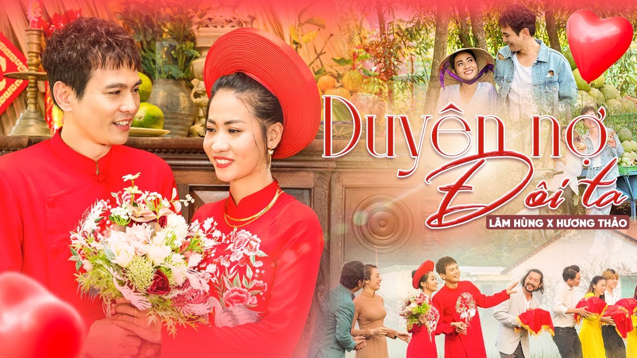 DUYÊN NỢ ĐÔI TA | LÂM HÙNG - HƯƠNG THẢO | MV Hài bao vui, ai xem may mắn cả năm.