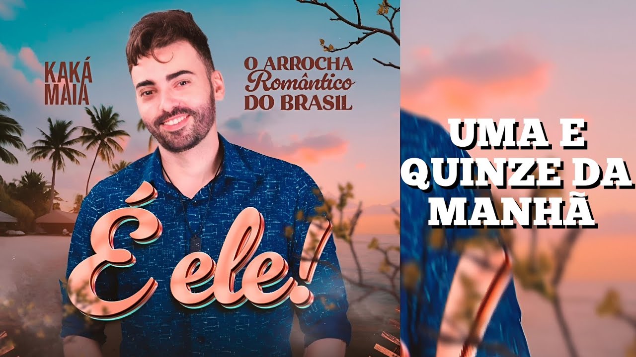 Kaká Maia Uma e Quinze da Manhã
