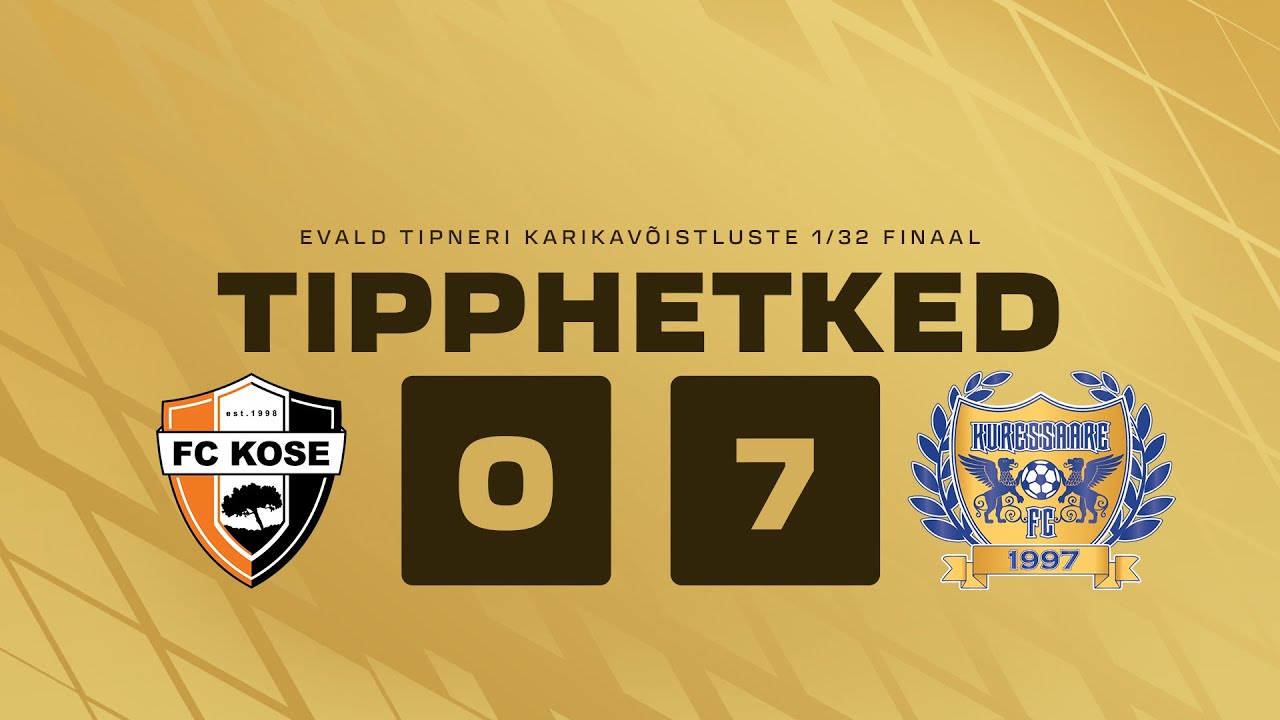 E. Tipneri karikav&otilde;istlused: FC Kose - FC Kuressaare 0:7 (25.07.2025)