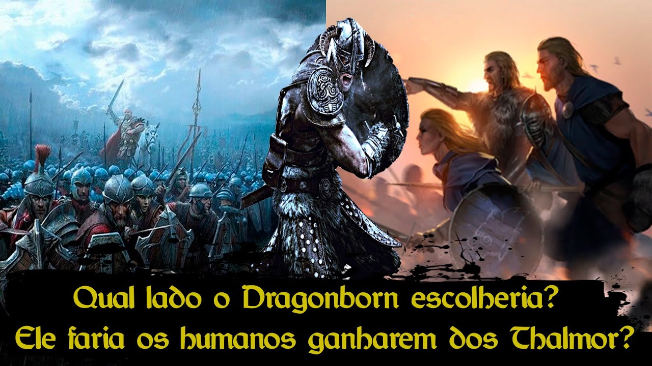 Skyrim Guerra Civil - O Dragonborn seria fundamental para Stormcloaks ou Império contra os Thalmor?