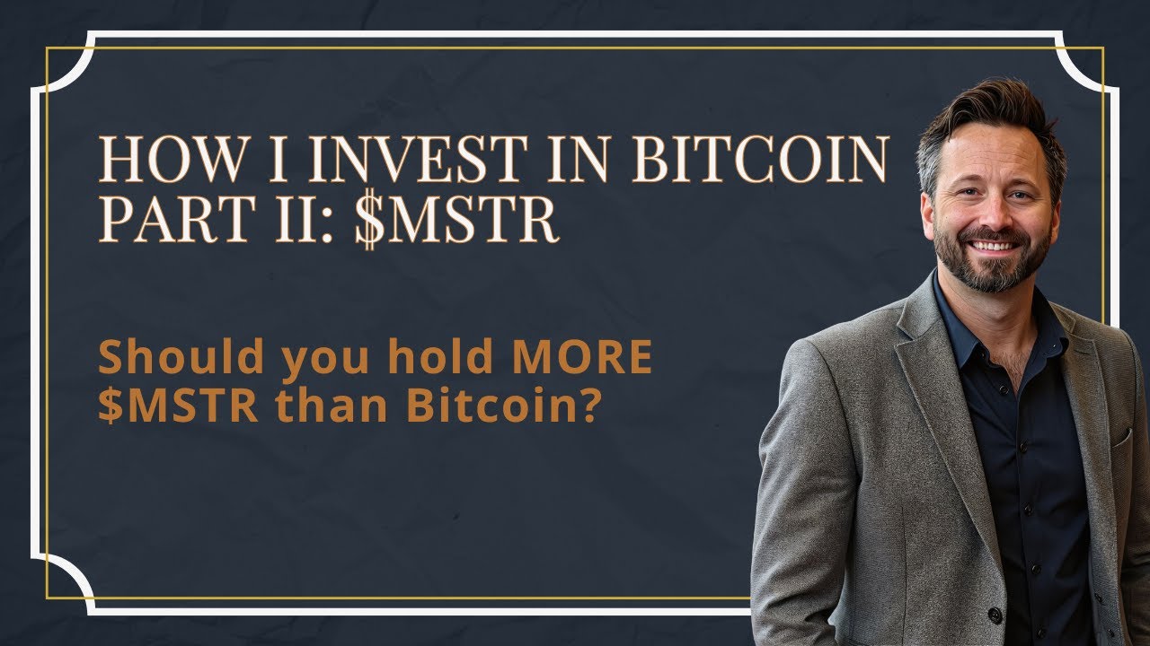 How I Invest in Bitcoin | Part II: $MSTR