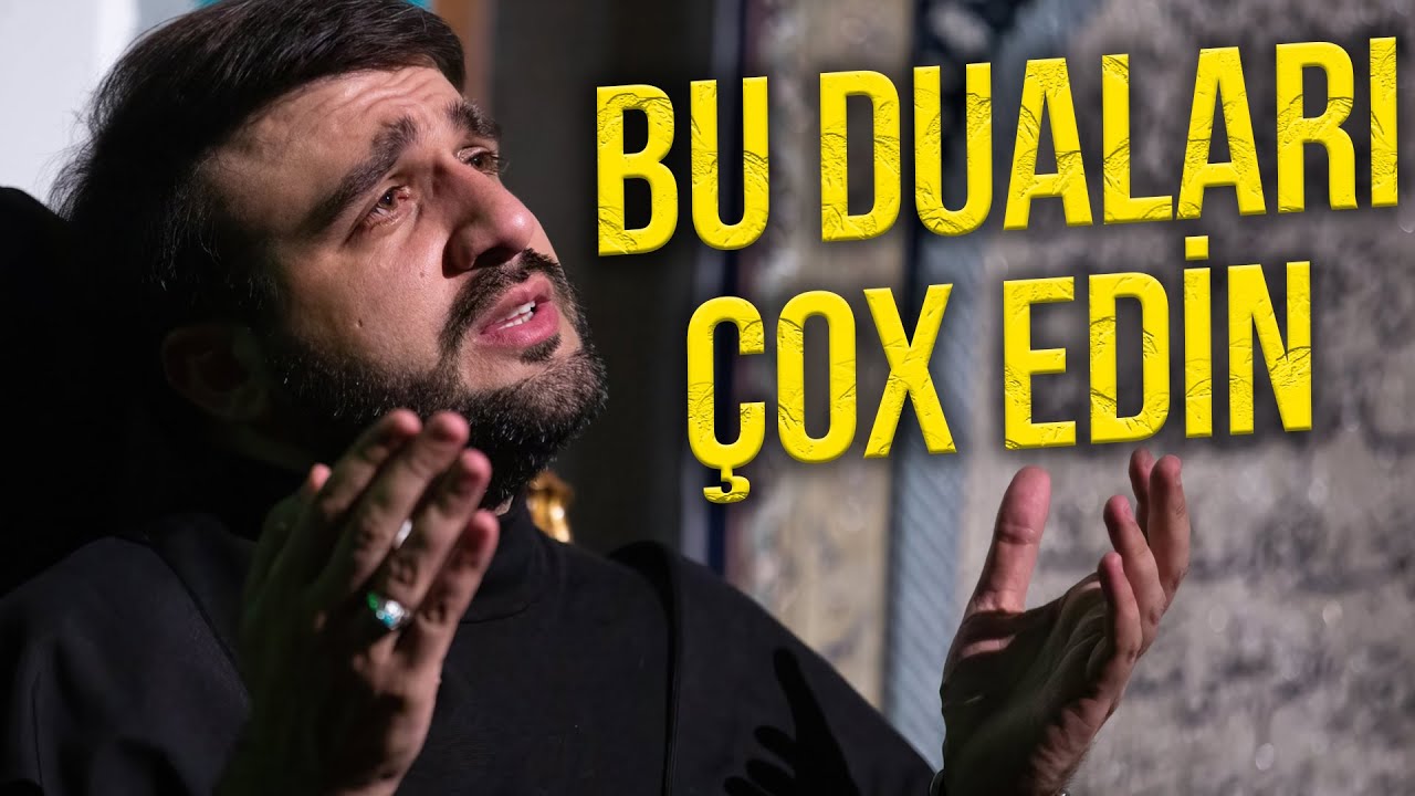 Qədr gecəsi Bu duaları çox edin - Hacı Ramil - Dua haqqında məlumat