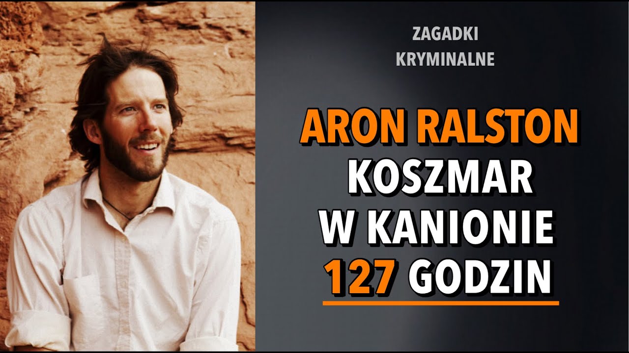 127 GODZIN - SPRAWA ARONA RALSTONA | KAROLINA ANNA