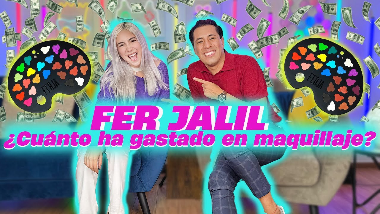 @fer_jalil reveló ¿Cuánto ha gastado en tanto maquillaje? 💄😱