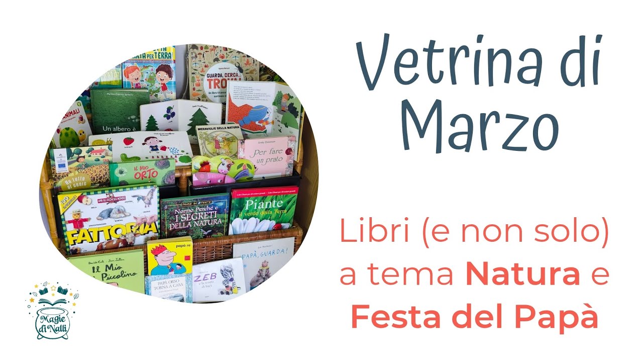 Vetrina di Marzo! Natura e Festa del Papà 