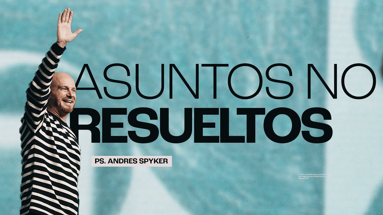 Andr&eacute;s Spyker &ndash; Asuntos No Resueltos    #SaludMental