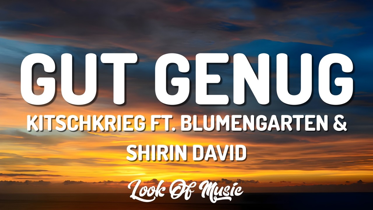 KITSCHKRIEG - Gut Genug (Lyrics) ft. BLUMENGARTEN & SHIRIN DAVID | [English Translation | Liedtext]