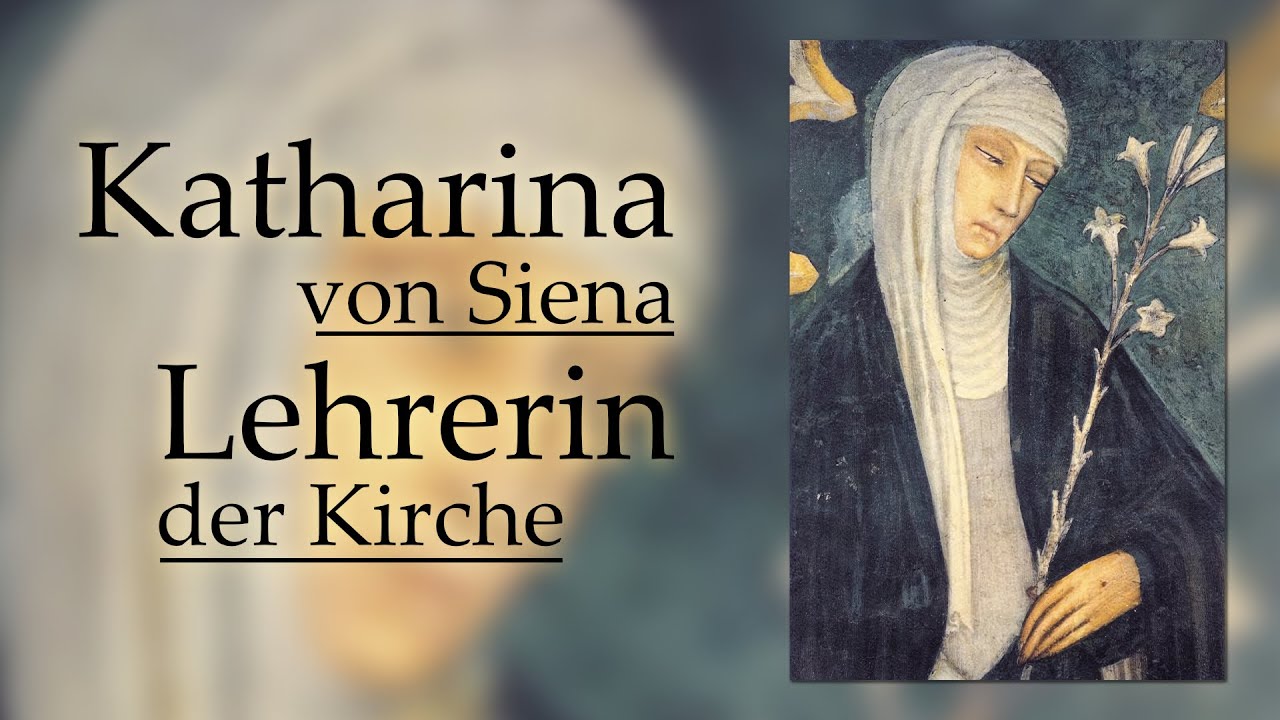Katharina von Siena – Lehrerin der Kirche