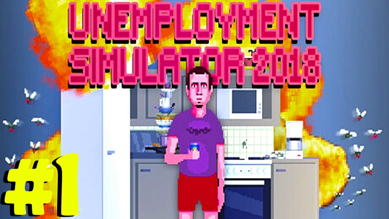 Симулятор безработицы 2018 | Часть 1 | Без денег, безработный и схожу с ума