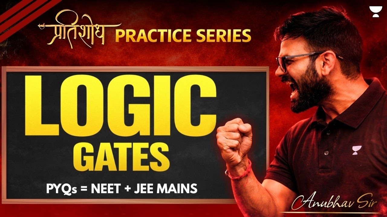 Logic Gates | JEE & NEET PYQs | NEET-2026 | Anubhav Sir