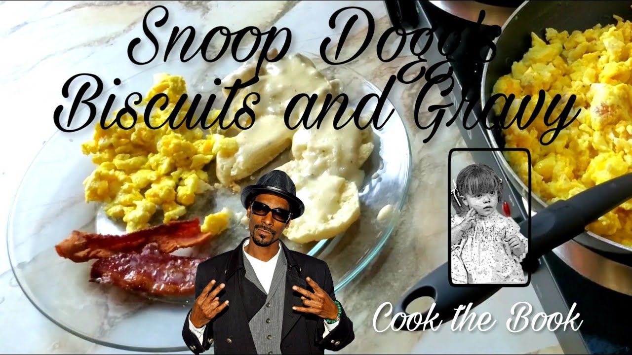 Snoop Dogg's biscuits & gravy