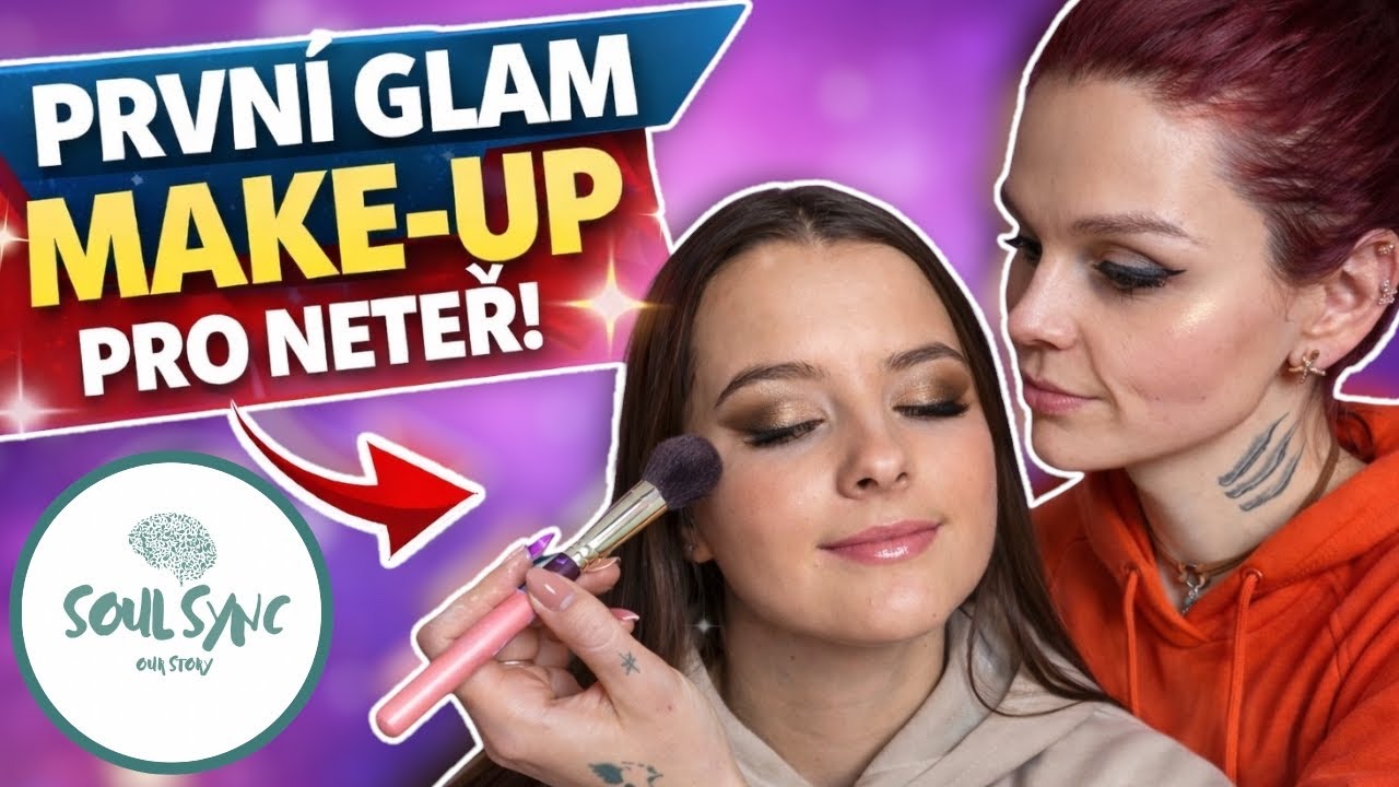 Začínáme s MAKE-UPEM?! | Glam líčení pro moji neteř @soulsyncproject 