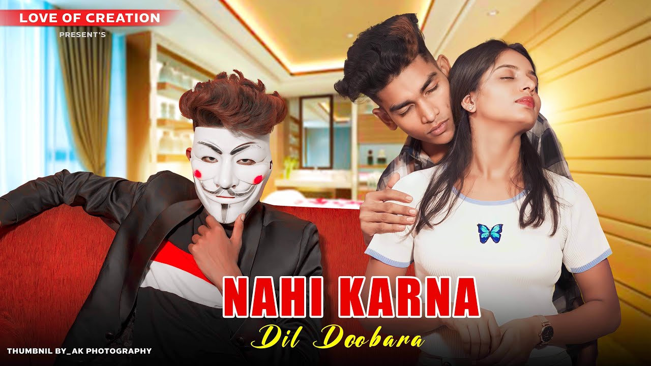 Nahi Karna Dil Ne Dobara Bharosa Pyar Tera | Sahil Ali Bagga | Sad Love Story | Love of Creation