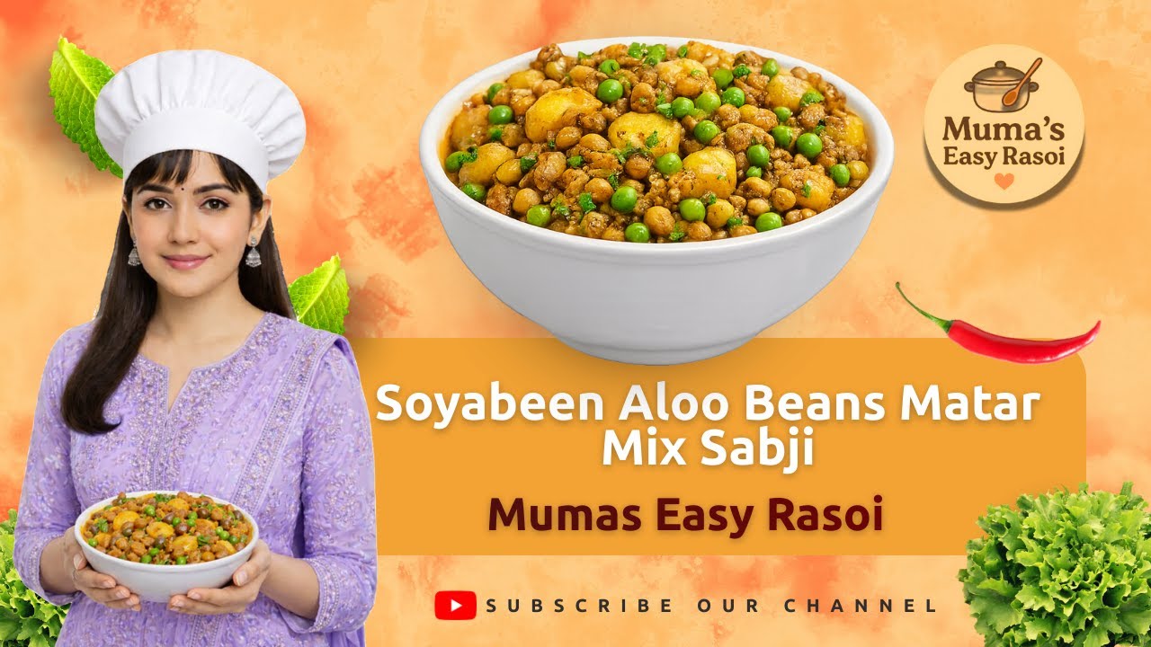 Aloo Soyabeen  Beans  Matar Mix Sabzi😋 | High Protein & Healthy Veg Recipe | Easy Ghar Ka Khana