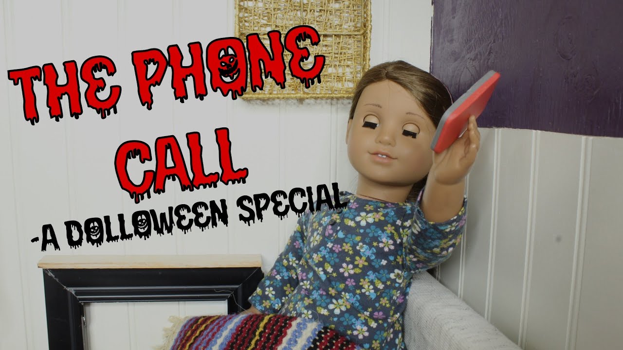 The Phone Call -a Dolloween AGSM Special (American Girl Stopmotion)