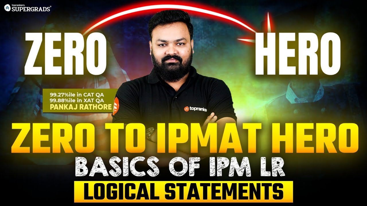 Zero to IPMAT Hero | Basics of IPM LR: Logical Statements | IPMAT 2026 LR Prep