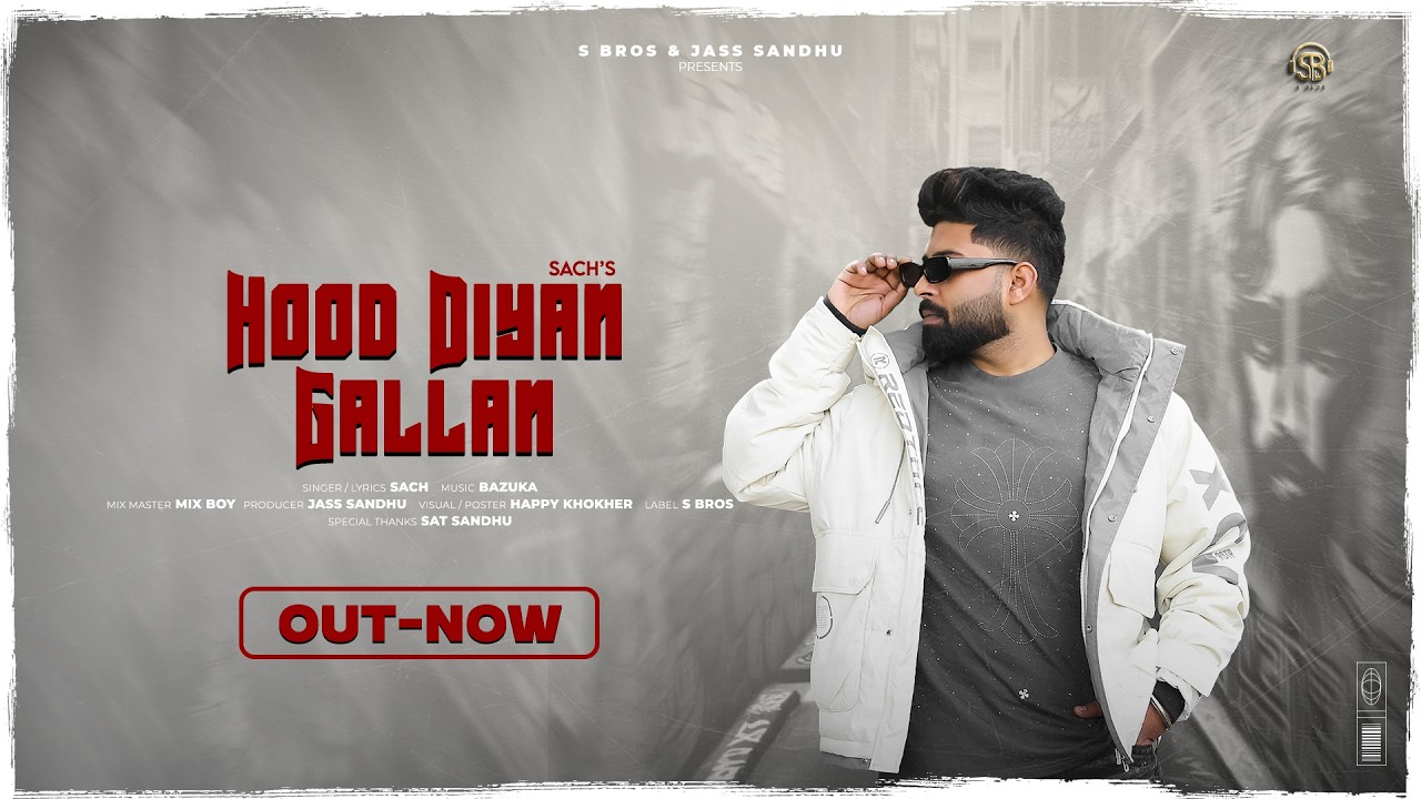 Hood Diyan Gallan (Full Audio) Sach | Bazuka | S Bros | New Punjabi Songs | Punjabi Songs