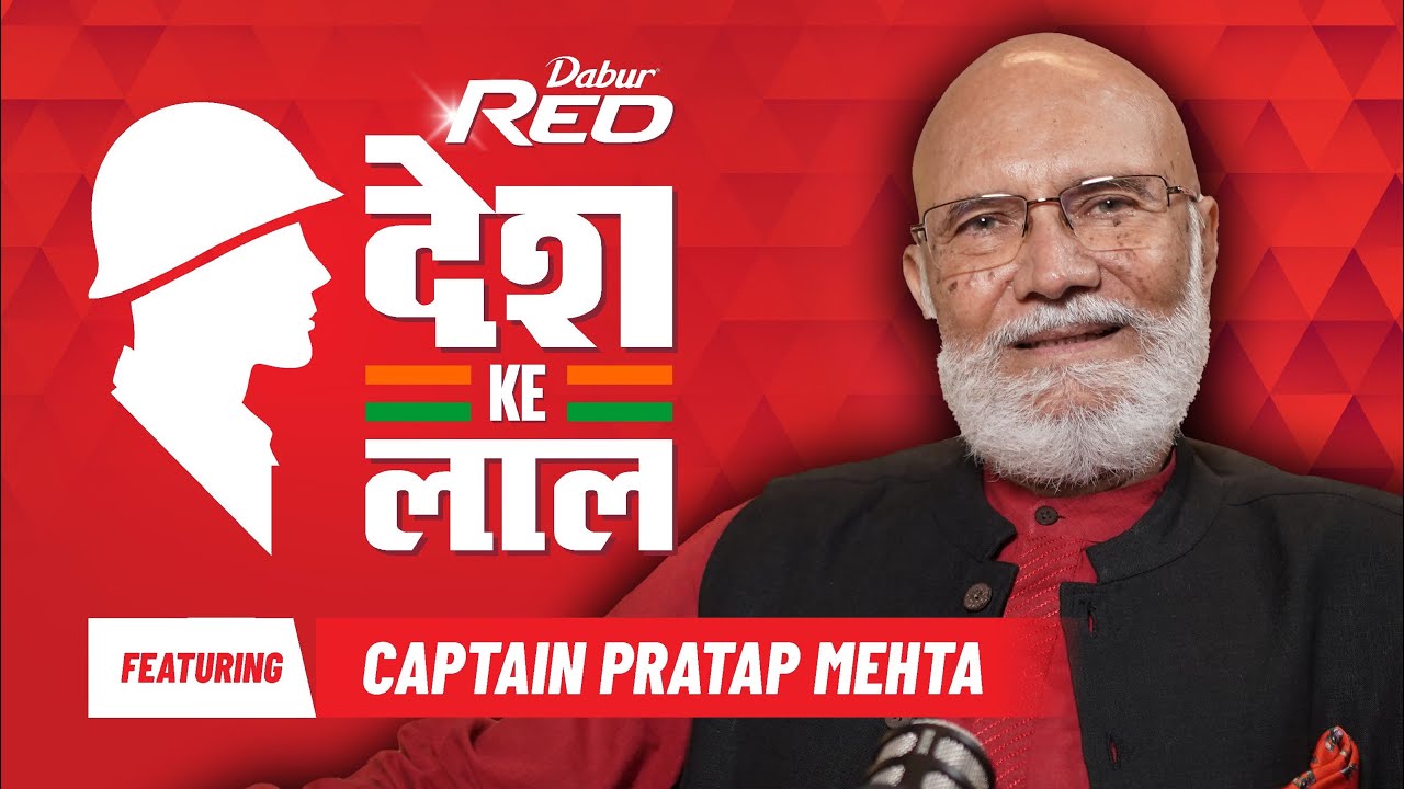 Desh Ke Laal ft. Captain Pratap Mehta | Dabur Red Paste | Episode 2
